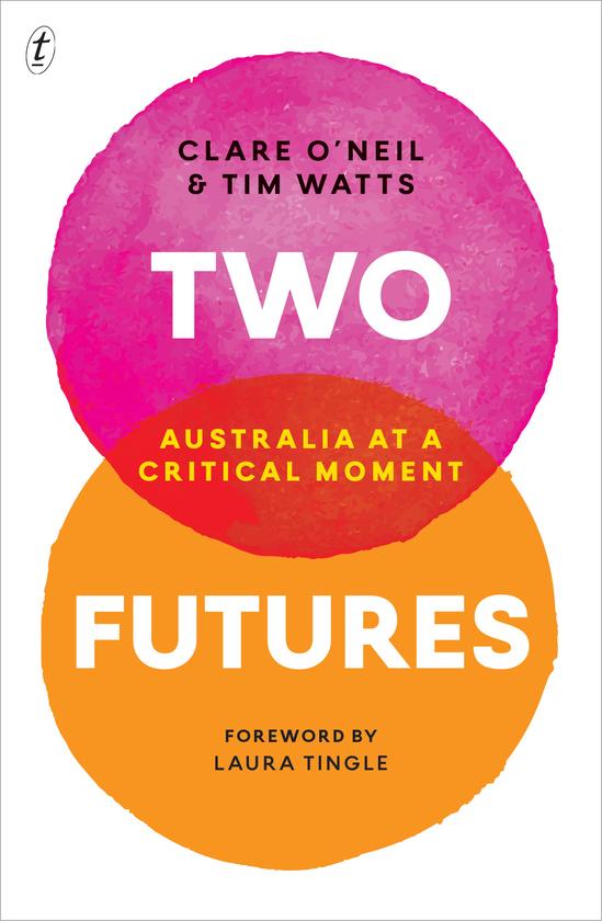 Book Review: Two Futures – Australia at a Critical Moment Book Review: Two Futures – Australia at a Critical Moment