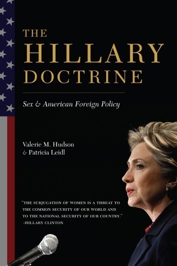 The Hillary Doctrine: Sex & American Foreign Policy The Hillary Doctrine: Sex & American Foreign Policy